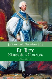 El Rey. Historia de la Monarquía. Volumen 2