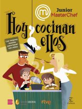 MASTERCHEF JUNIOR. HOY COCINAN ELLOS