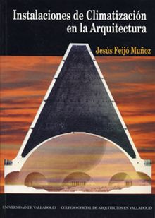 INSTALACIONES DE CLIMATIZACIÓN EN LA ARQUITECTURA. 1ª Reimpresión