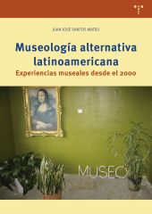 MUSEOLOGIA ALTERNATIVA LATINOAMERICANA