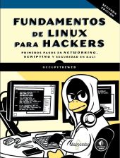 FUNDAMENTOS DE LINUX PARA HACKERS, 2.ª EDICION