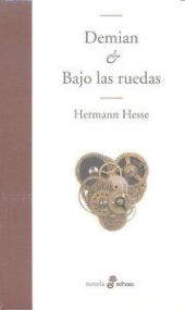 DEMIAN / BAJO LAS RUEDAS