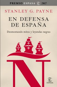 En defensa de España: desmontando mitos y leyendas negras