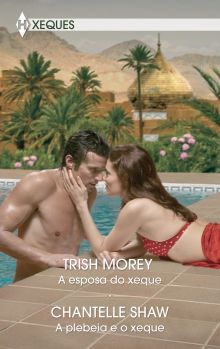 A ESPOSA DO XEQUE A PLEBEIA E O XEQUE