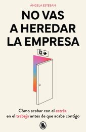 NO VAS A HEREDAR LA EMPRESA