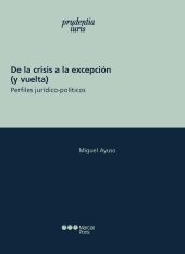 DE LA CRISIS A LA EXCEPCION (Y VUELTA).