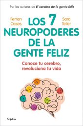 SIETE NEUROPODERES DE LA GENTE FELIZ, LOS