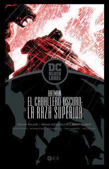 BATMAN CABALLERO OSCURO III: LA RAZA SUPERIOR