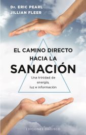 EL CAMINO DIRECTO HACIA LA SANACIÓN