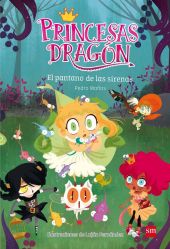 2.EL PANTANO DE LAS SIRENAS (PRINCESAS DRAGON 2)