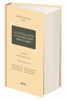 La cláusula suelo en los préstamos hipotecarios (2.ª edición)