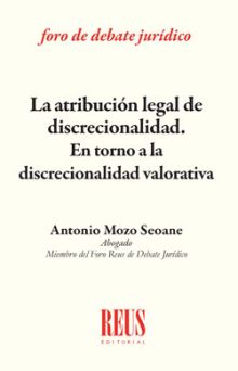 LA ATRIBUCIÓN LEGAL DE DISCRECIONALIDAD