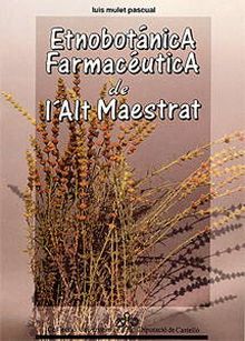 Etnobotánica farmacéutica de l'Alt Maestrat (Castellón)