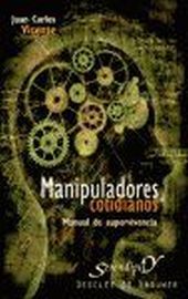 Manipuladores cotidianos. Manual de supervivencia