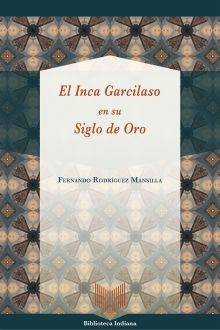 EL INCA GARCILASO EN SU SIGLO DE ORO