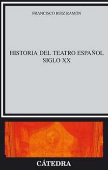 HISTORIA DEL TEATRO ESPAÑOL. SIGLO XX