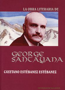 OBRA LITERARIA DE GEORGE SANTAYANA, LA