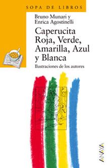 CAPERUCITA ROJA, VERDE, AMARILLO, AZUL Y BLANCO