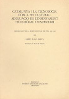 Catalunya i la tecnologia com a fet cultural: adequació de l'ensenyament tecnol