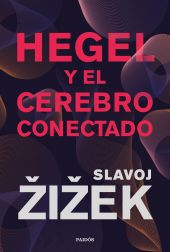 HEGEL Y EL CEREBRO CONECTADO