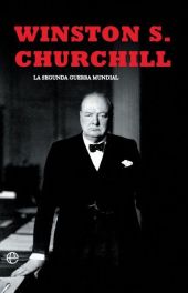SEGUNDA GUERRA MUNDIAL(CHURCHILL), LA. EDICION 80 ANIVERSARIO