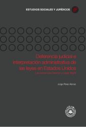 Deferencia Judicial e Interpretación Administrativa de Las Leyes en Estados Unid