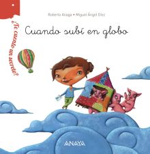 ¿TE CUENTO UN SECRETO? CUANDO SUBI EN GLOBO