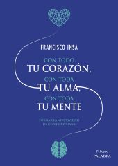 Con todo tu corazón, con toda tu alma, con toda tu mente