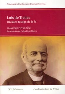 Luis de Trelles. Un laico testigo de la Fe
