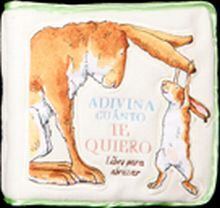 Adivina cuanto te quiero: libro para abrazar