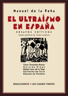 EL ULTRAISMO EN ESPAÑA. ENSAYOS CRITICOS.