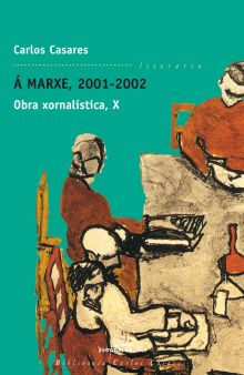 A marxe, 2001-2002. Obra xornalistica X (bcc)