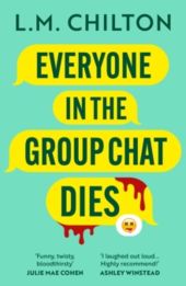 EVERYONE IN THE GROUP CHAT DIES