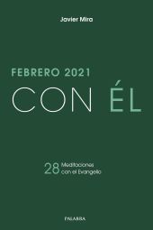 Febrero 2021, con Él