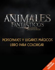 ANIMALES FANTASTICOS Y DONDE ENCONTRARLOS