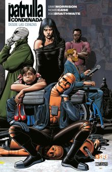 BIBLIOTECA GRANT MORRISON – LA PATRULLA CONDENADA VOL. 01: DESDE LAS CENIZAS