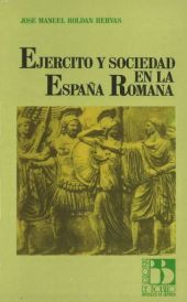 Ejército y sociedad en la España Romana