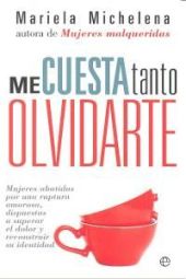 ME CUESTA TANTO OLVIDARTE (BOLSILLO 145)