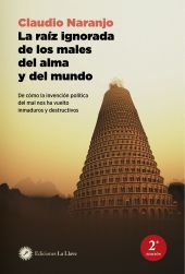 LA RAIZ IGNORADA DE LOS MALES DEL ALMA Y DEL MUNDO