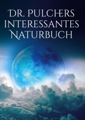 DR. PULCHERS INTERESSANTES NATURBUCH