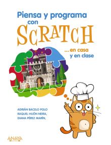 PIENSA Y PROGRAMA CON SCRATCH... EN CASA Y EN CLAS