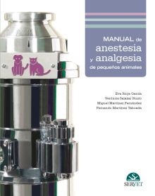 MANUAL DE ANESTESIA Y ANALGESIA DE PEQUEÑOS ANIMALES