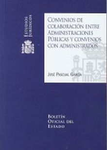 CONVENIOS DE COLABORACIÓN ENTRE ADMINISTRACIONES PÚBLICAS Y CONVENIOS CON ADMINI
