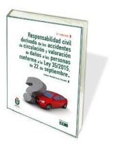 Responsabilidad civil derivada de los accidentes de circulación y valoración de 