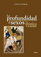 PROFUNDIDAD DE LOS SEXOS, LA. UNA MISTICA DE LA CA