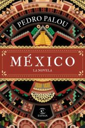 MÉXICO. LA NOVELA