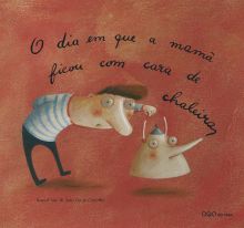 O dia en que a mamá ficou com cara de chaleira