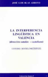 La interferencia lingüística en Valencia dirección catalán-castellano. Estudio s