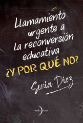 Y POR QUE NO? LLAMAMIENTO URGENTE A LA RECONVERSION EDUCATIVA