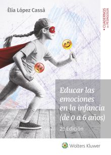 Educar las emociones en la infancia (de 0 a 6 años) (2.ª edición)